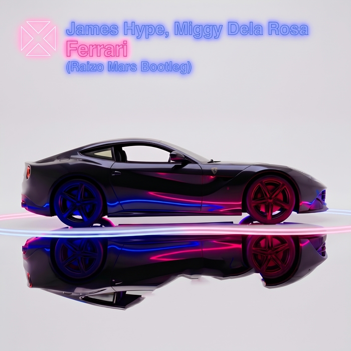 James Hype, Miggy Dela Rosa - Ferrari (Raizo Mars Bootleg)